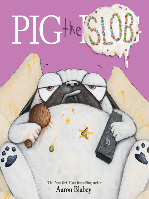 Title details for Pig the Slob by Aaron Blabey - Wait list